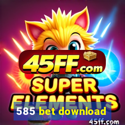 585 bet download